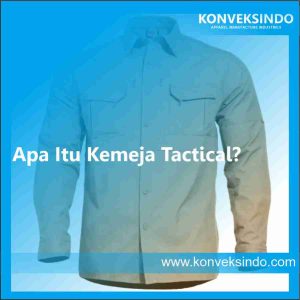 Apa itu kemeja tactical