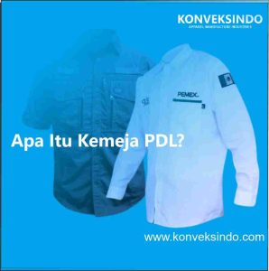 Apa Itu Kemeja PDL