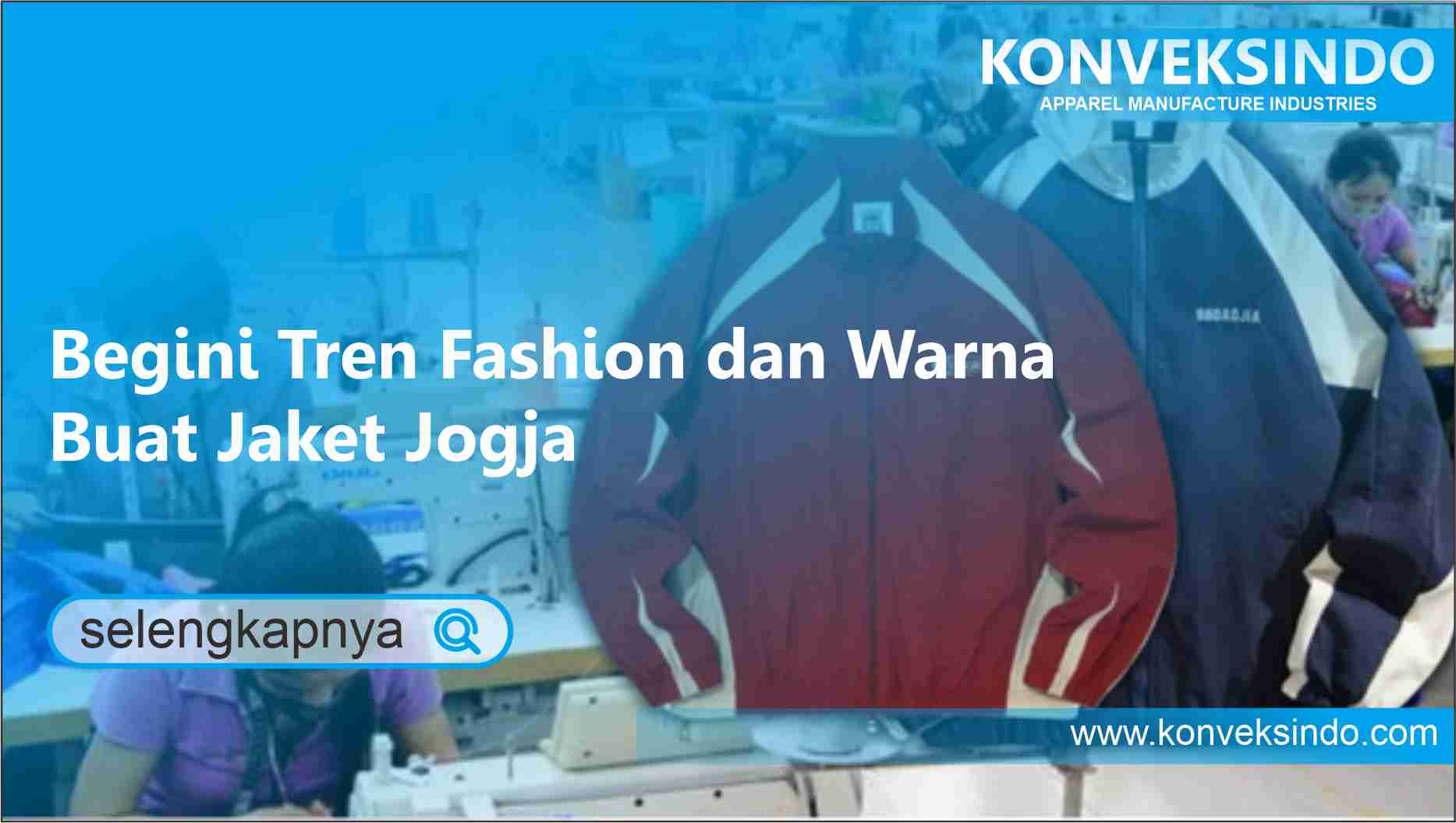You are currently viewing Begini Tren Fashion dan Warna Buat Jaket Jogja