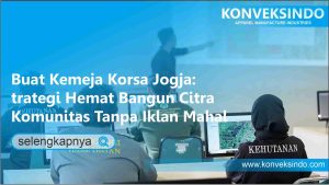 Read more about the article Buat Kemeja Korsa Jogja: Strategi Hemat Bangun Citra Komunitas Tanpa Iklan Mahal