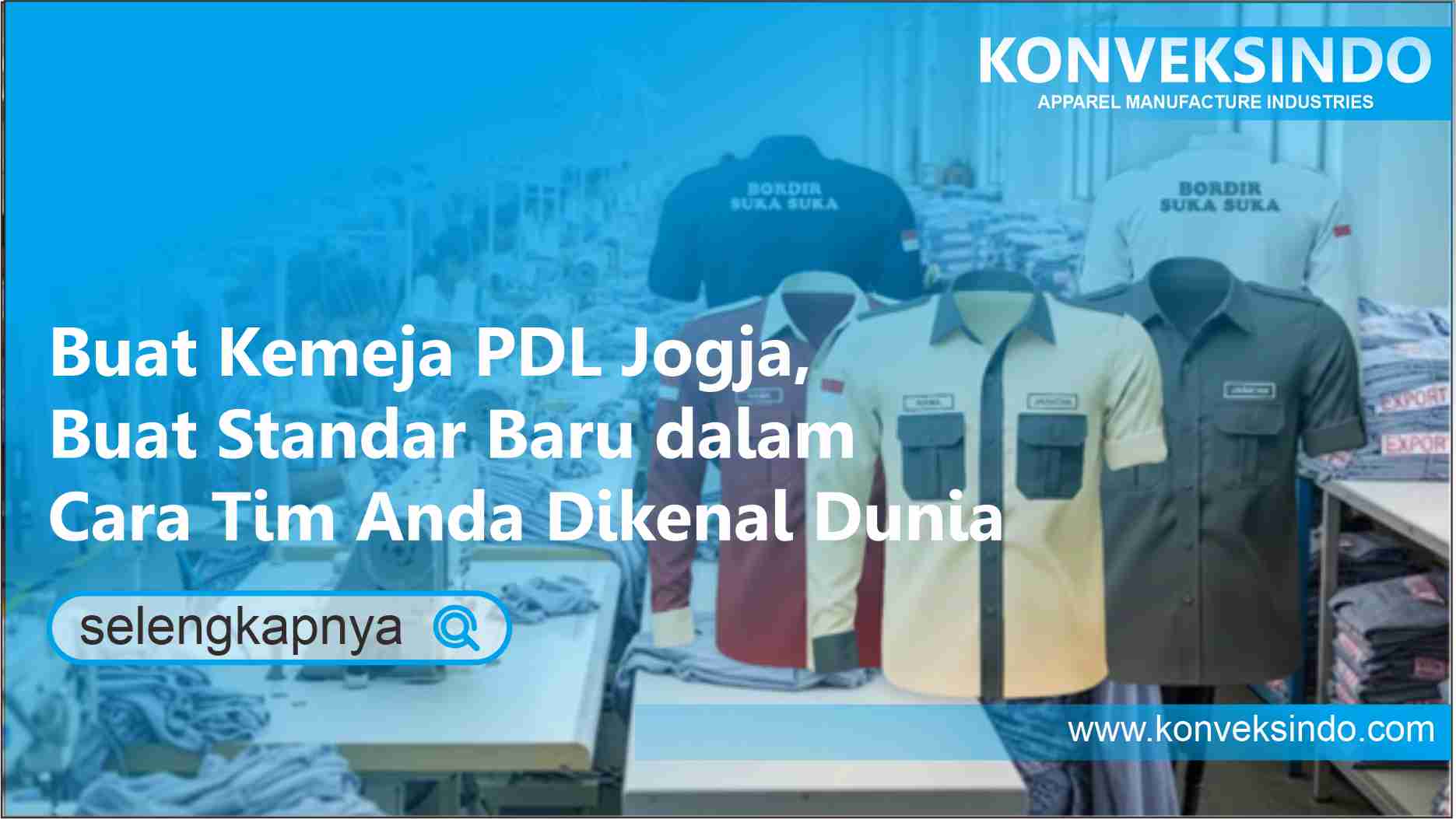 Read more about the article Buat Kemeja PDL Jogja, Buat Standar Baru dalam Cara Tim Anda Dikenal Dunia