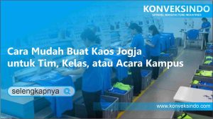 Read more about the article Cara Mudah Buat Kaos Jogja untuk Tim, Kelas, atau Acara Kampus