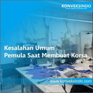 Kesalahan Umum Pemula Saat Membuat Korsa