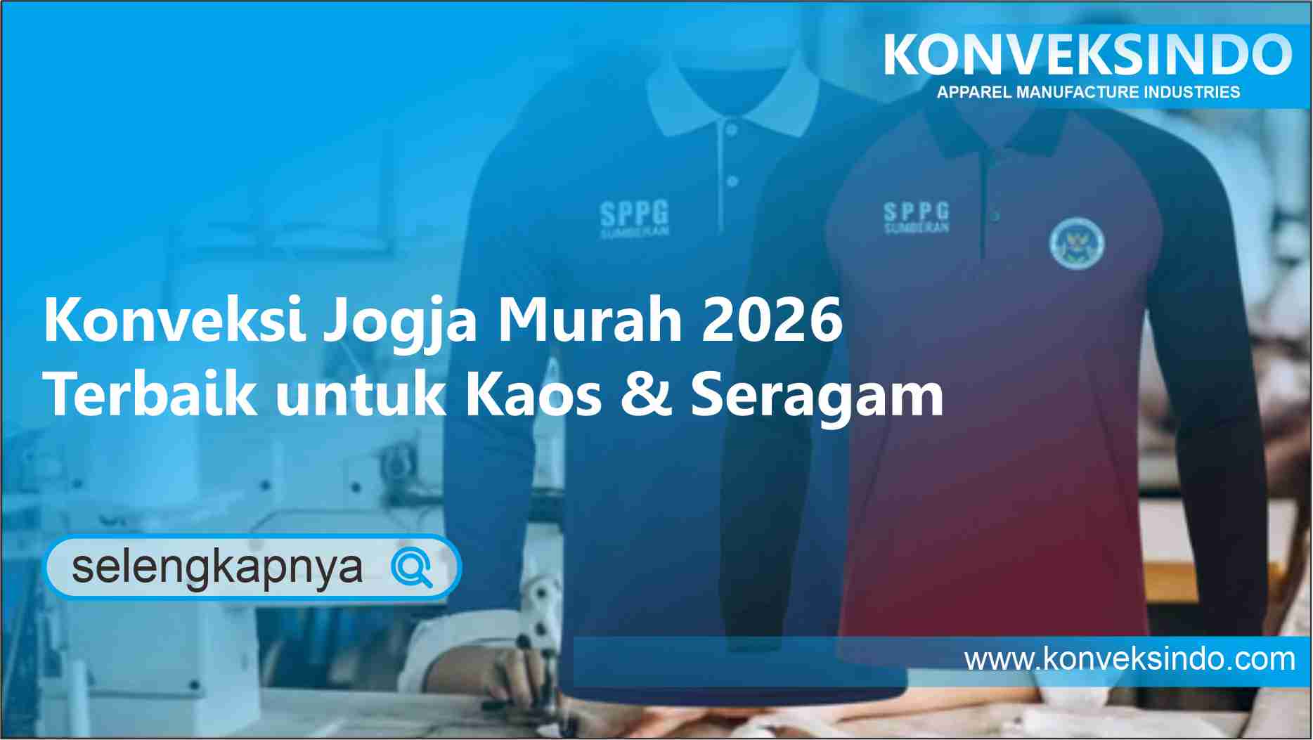 You are currently viewing Konveksi Jogja Murah 2026 Pilihan Terbaik untuk Kaos, Jaket dan Seragam