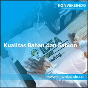 Kualitas Bahan dan Sablon