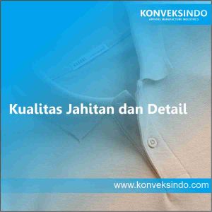 Kualitas Jahitan dan Detail