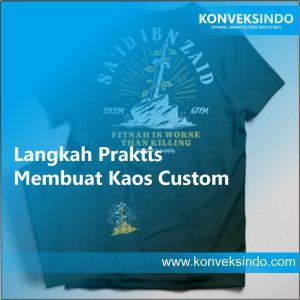 Langkah Praktis Membuat Kaos Custom
