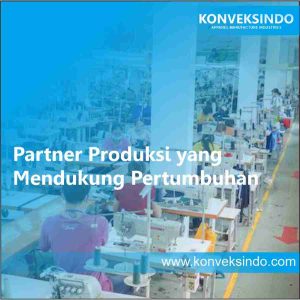 Partner Produksi yang Mendukung Pertumbuhan Brand