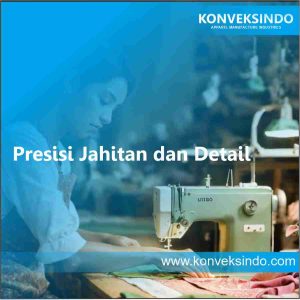 Presisi Jahitan dan Detail