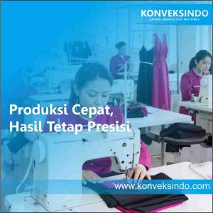Produksi Cepat, Hasil Tetap Presisi