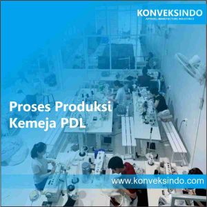 Proses Produksi Kemeja PDL