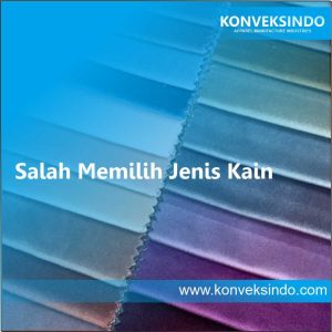 Salah Memilih Jenis Kain