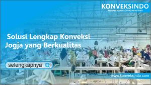 Read more about the article Solusi Lengkap Konveksi Jogja yang Berkualitas