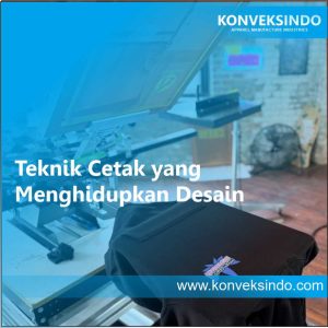Teknik Cetak yang Menghidupkan Desain