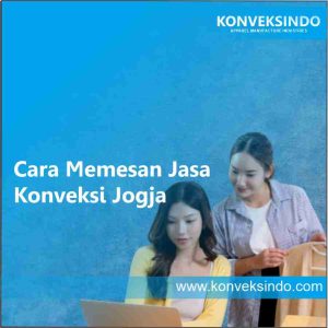 Cara Memesan Jasa Konveksi Jogja
