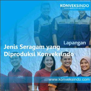 Jenis Seragam yang Diproduksi Konveksindo