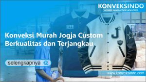 Read more about the article Konveksi Murah Jogja: Custom Berkualitas dan Terjangkau