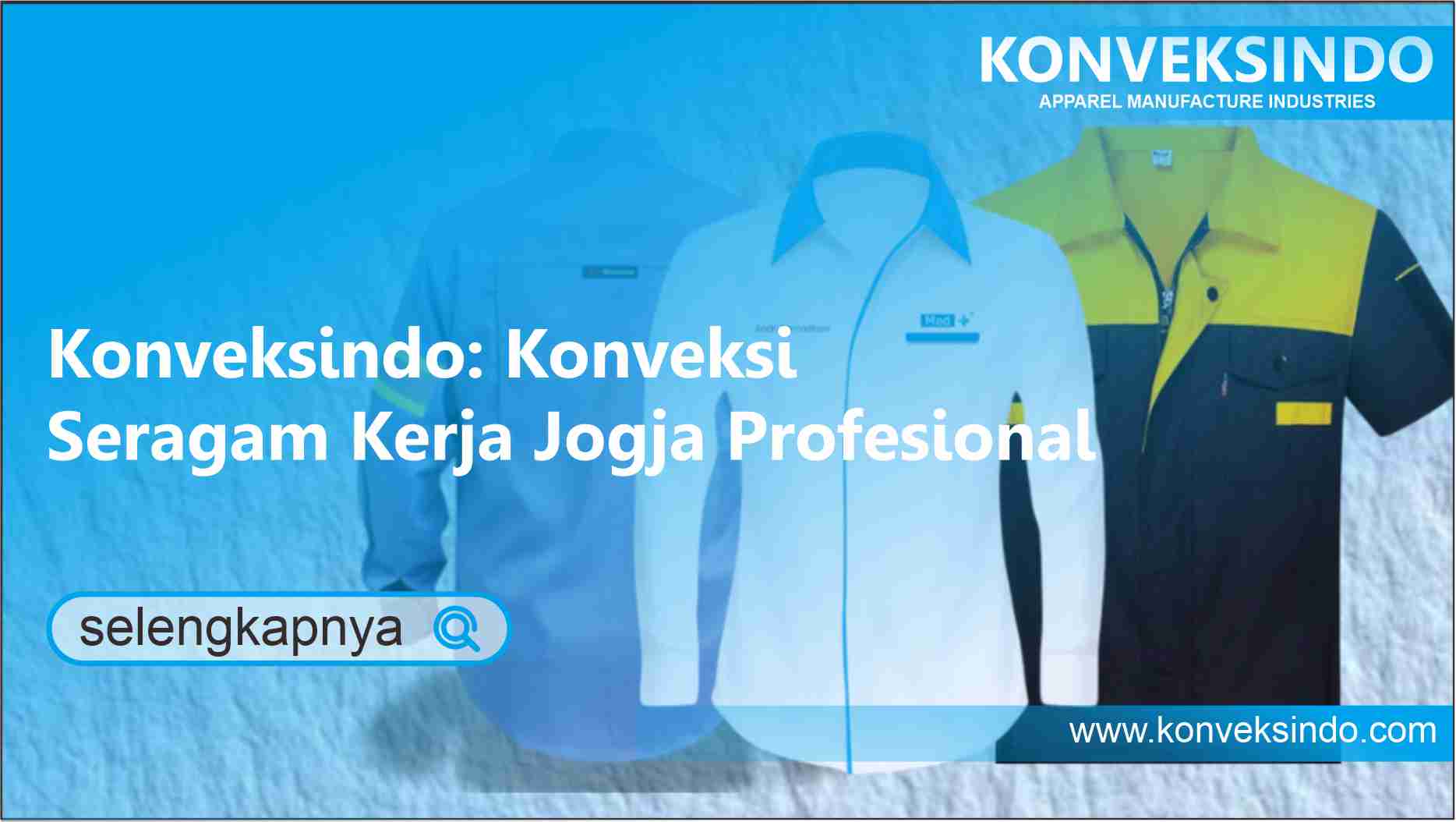 Read more about the article Konveksindo: Konveksi Seragam Kerja Jogja Profesional