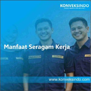 Manfaat Seragam Kerja
