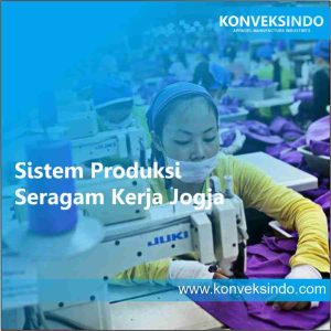 Sistem Produksi Seragam Kerja Jogja
