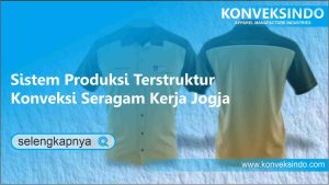 Read more about the article Sistem Produksi Terstruktur Konveksi Seragam Kerja Jogja