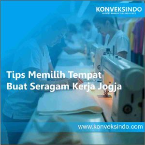 Tips Memilih Tempat Buat Seragam Kerja Jogja