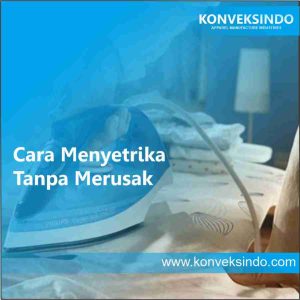 Cara Menyetrika Tanpa Merusak