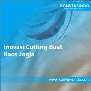 Inovasi Cutting Buat Kaos Jogja