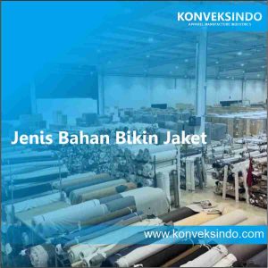 Jenis Bahan Bikin Jaket