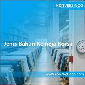 Jenis Bahan Kemeja Korsa