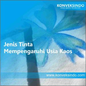 Jenis Tinta Mempengaruhi Usia Kaos