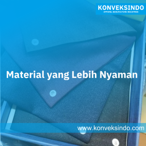 Material yang Lebih Nyaman