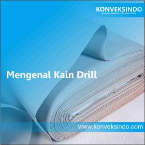 Mengenal Kain Drill