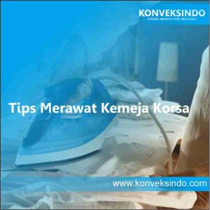 Tips Merawat Kemeja Korsa