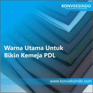 Warna Utama Untuk Bikin Kemeja PDL