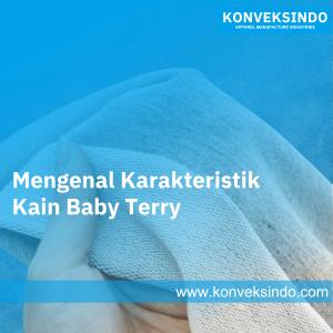 Mengenal Karakteristik Kain Baby Terry