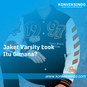 Jaket Varsity Look Itu Gimana?