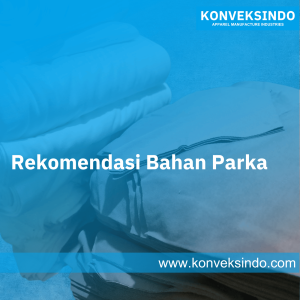 Rekomendasi Bahan Parka