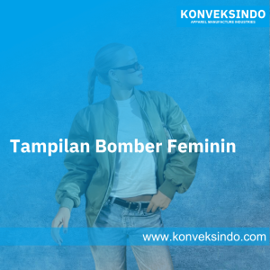 Tampilan Bomber Feminin