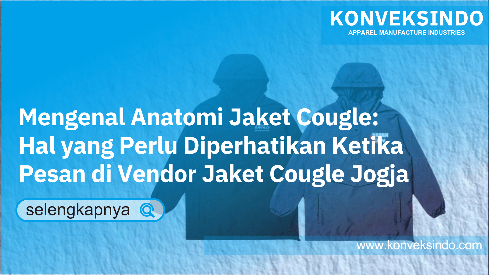 You are currently viewing Mengenal Anatomi Jaket Cougle: Hal yang Perlu Diperhatikan Ketika Pesan di Vendor Jaket Cougle Jogja