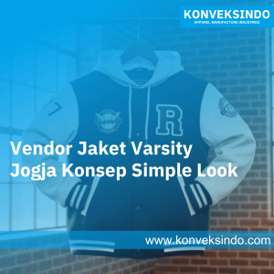 Vendor Jaket Varsity Jogja Konsep Simple Look
