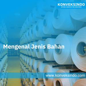 Mengenal Jenis Bahan