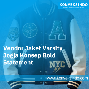 Vendor Jaket Varsity Jogja Konsep Bold Statement