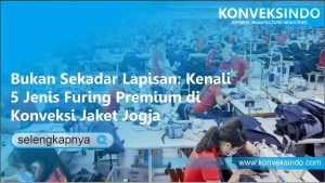 Read more about the article Bukan Sekadar Lapisan: Kenali 5 Jenis Furing Premium di Konveksi Jaket Jogja