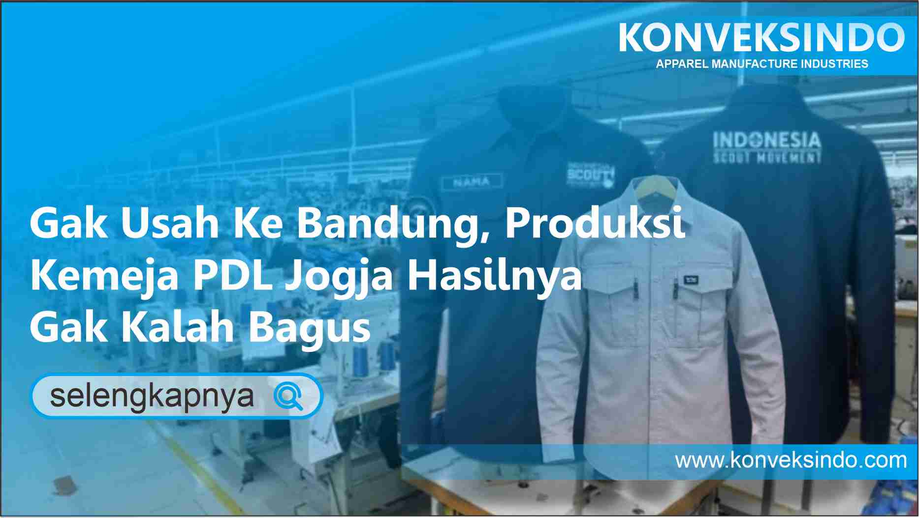 You are currently viewing Gak Usah Ke Bandung, Produksi Kemeja PDL Jogja Hasilnya Gak Kalah Bagus