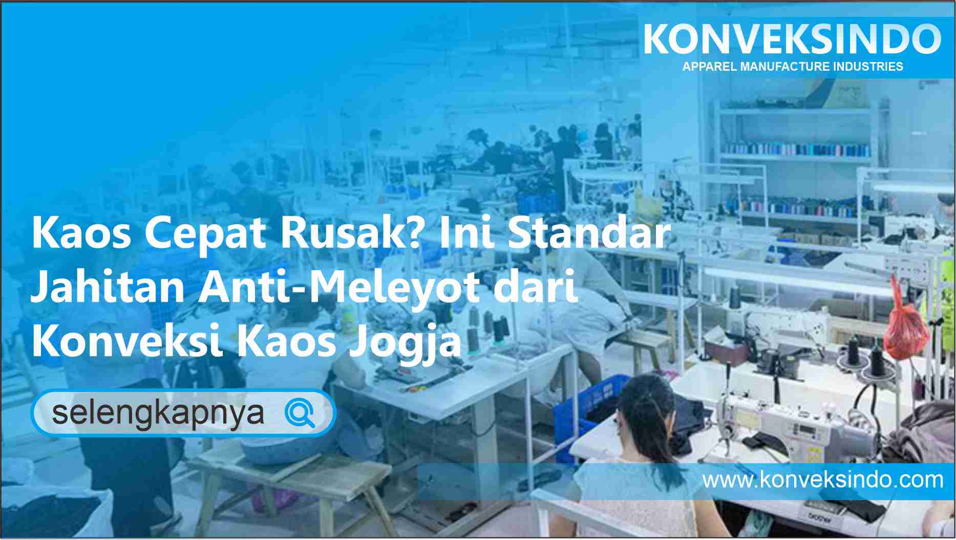 You are currently viewing Kaos Cepat Rusak? Ini Standar Jahitan Anti-Meleyot dari Konveksi Kaos Jogja