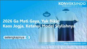 Read more about the article 2026 Ga Mati Gaya, Yuk Bikin Kaos Jogja, Ketahui Model Stylishnya