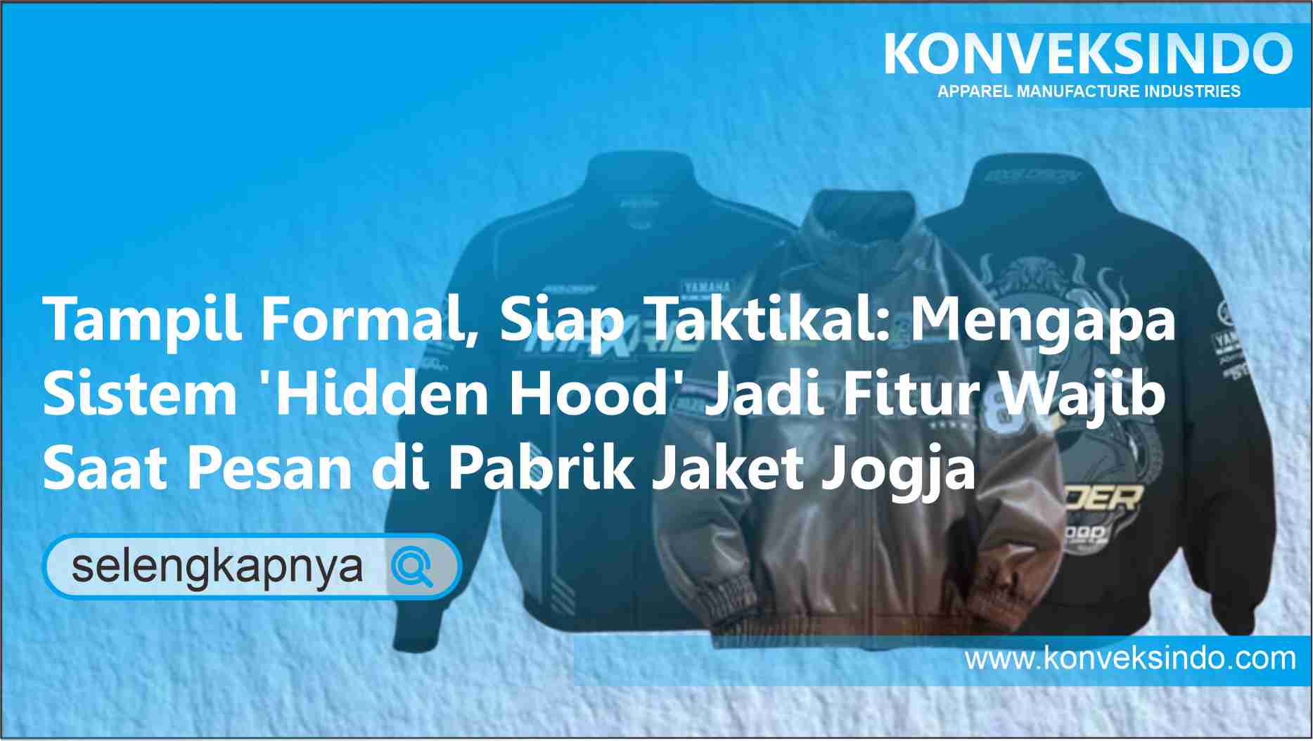 You are currently viewing Tampil Formal, Siap Taktikal: Mengapa Sistem ‘Hidden Hood’ Jadi Fitur Wajib Saat Pesan di Pabrik Jaket Jogja