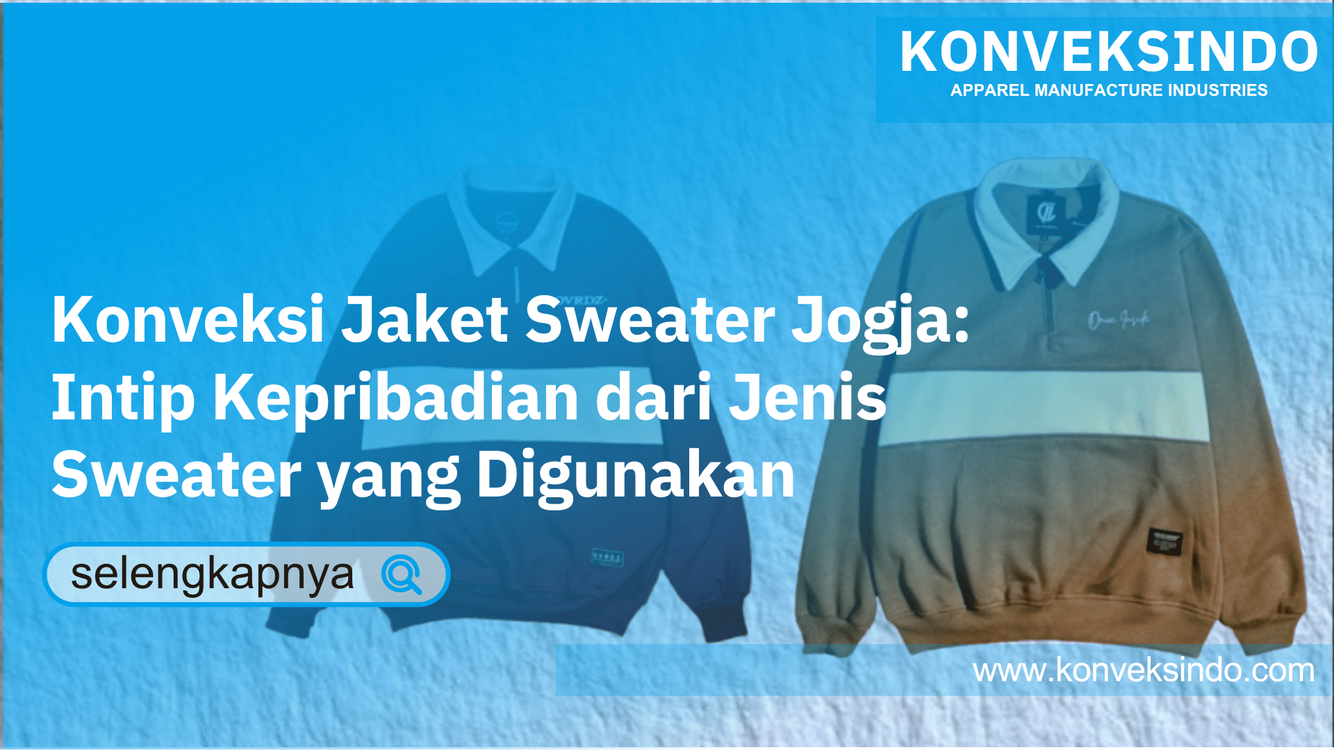 You are currently viewing Konveksi Jaket Sweater Jogja: Intip Kepribadian dari Jenis Sweater yang Digunakan